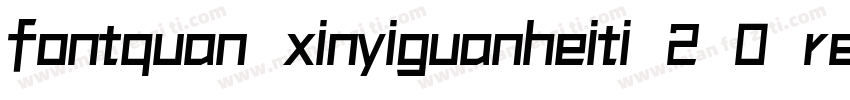 fontquan xinyiguanheiti 2 0 regul字体转换